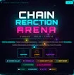 Chain Reaction Arena