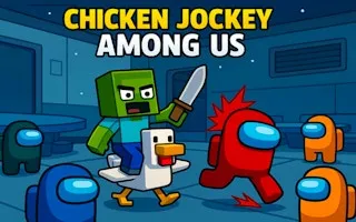 Chicken Jockey Among Us - game thumbnail image