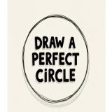 Draw a Perfect Circle
