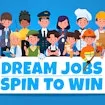 Dream Jobs Spin to Win game thumbnail image