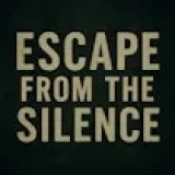 Escape From the Silence