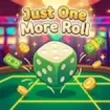 Just One More Roll