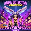 Knife Detective - Villain Hunt game thumbnail image