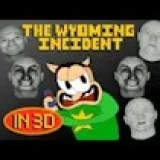 The Wyoming Incident 3D