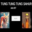 Tung Tung Tung Sahur Who Is? game thumbnail image